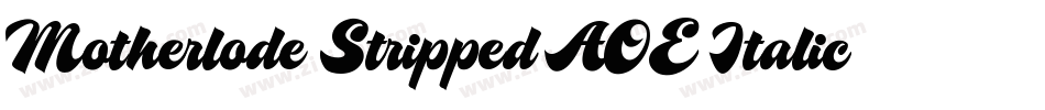 Motherlode Stripped AOE Italic字体转换